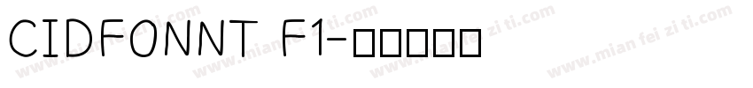 CIDFONNT F1字体转换